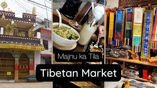 Tibetan Market Majnu Ka Tila Delhi